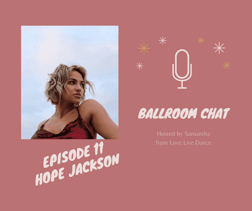 Ballroom Chat #11: Hope Jackson