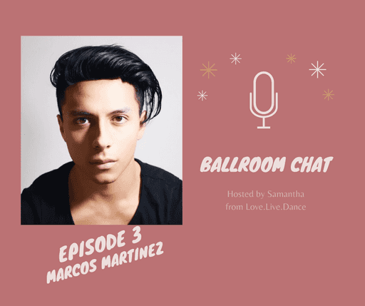Ballroom Chat #3: Marcos Martinez